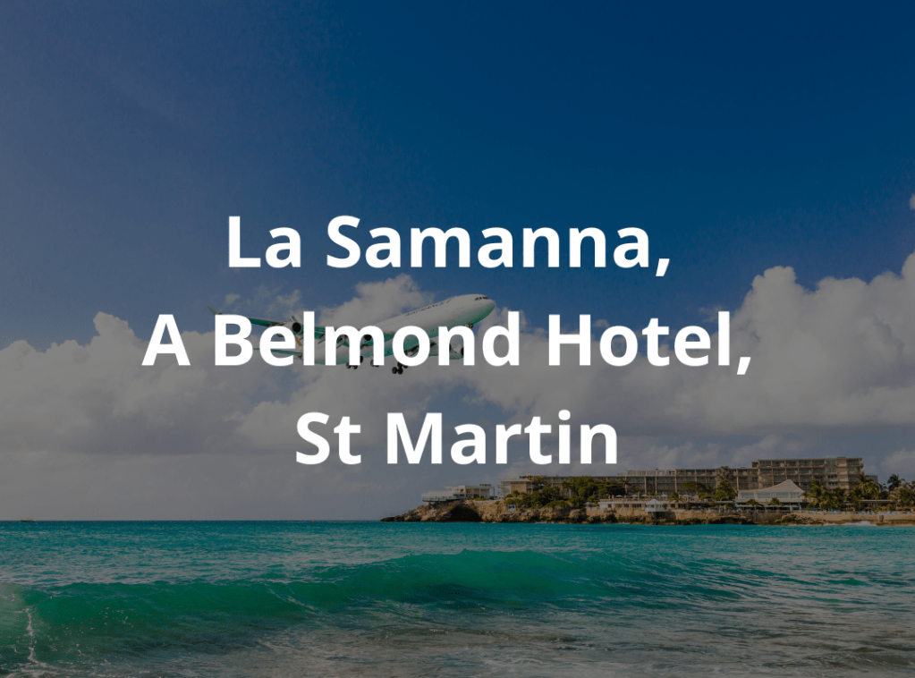 La Samanna, A Belmond Hotel, St&nbsp;Martin